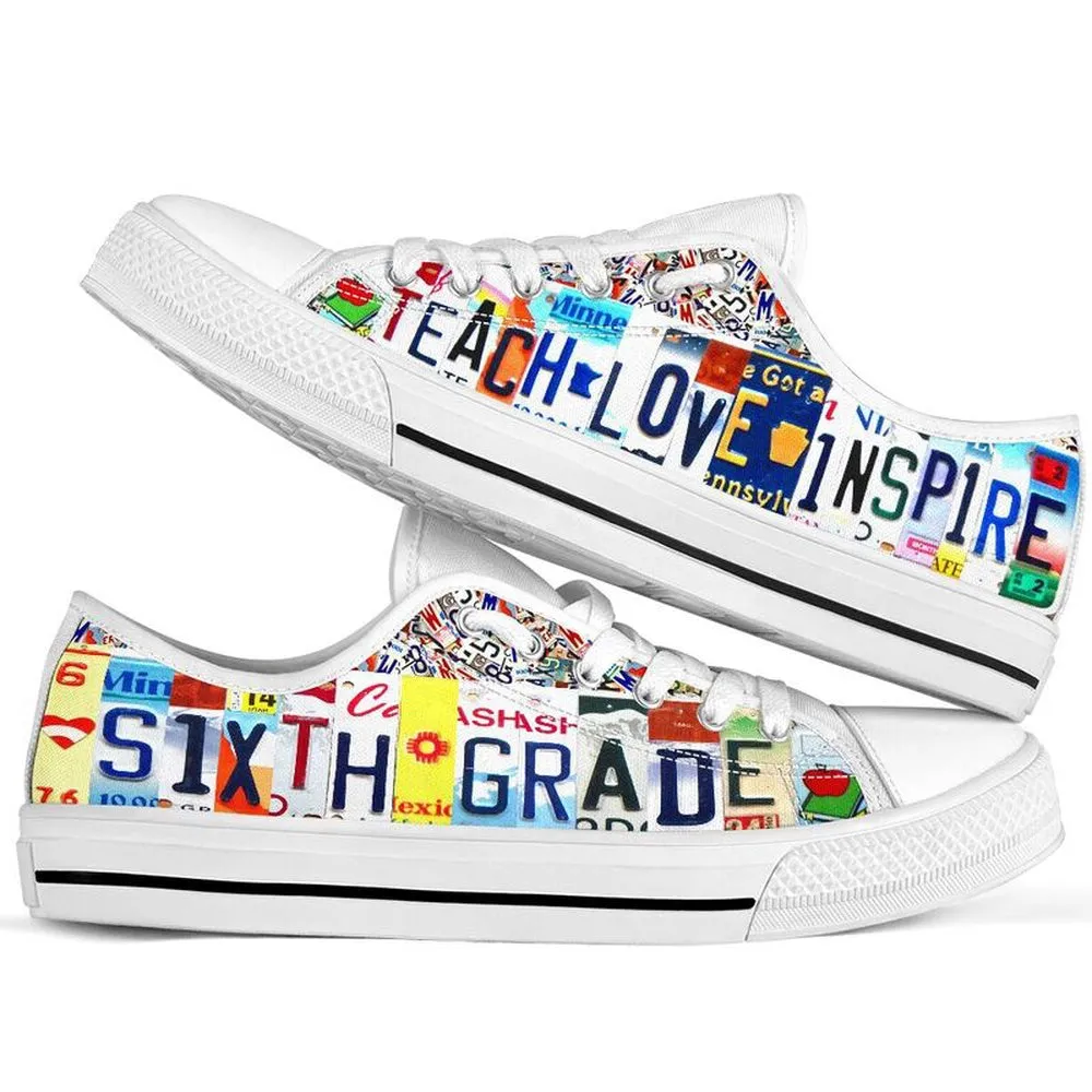 Sixth Grade Inspire License Plates Low Top Shoes, Teacher Shoes, Low Top Sneakers